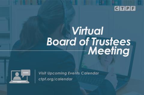 Virtual CTPF Board of Trustees Meeting Graphic