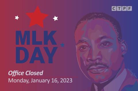 MLK Day - CTPF Office Closed