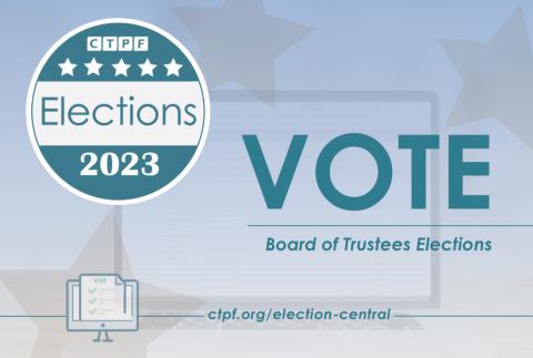 Vote CTPF Board of Trustees Election Graphic with 2023 Election Logo